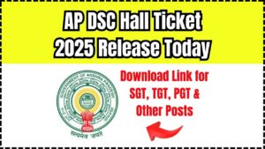 AP DSC Hall Ticket 2025 Release Today