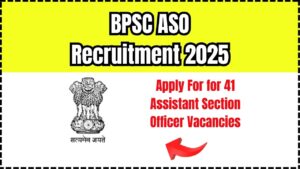 BPSC ASO Recruitment 2025