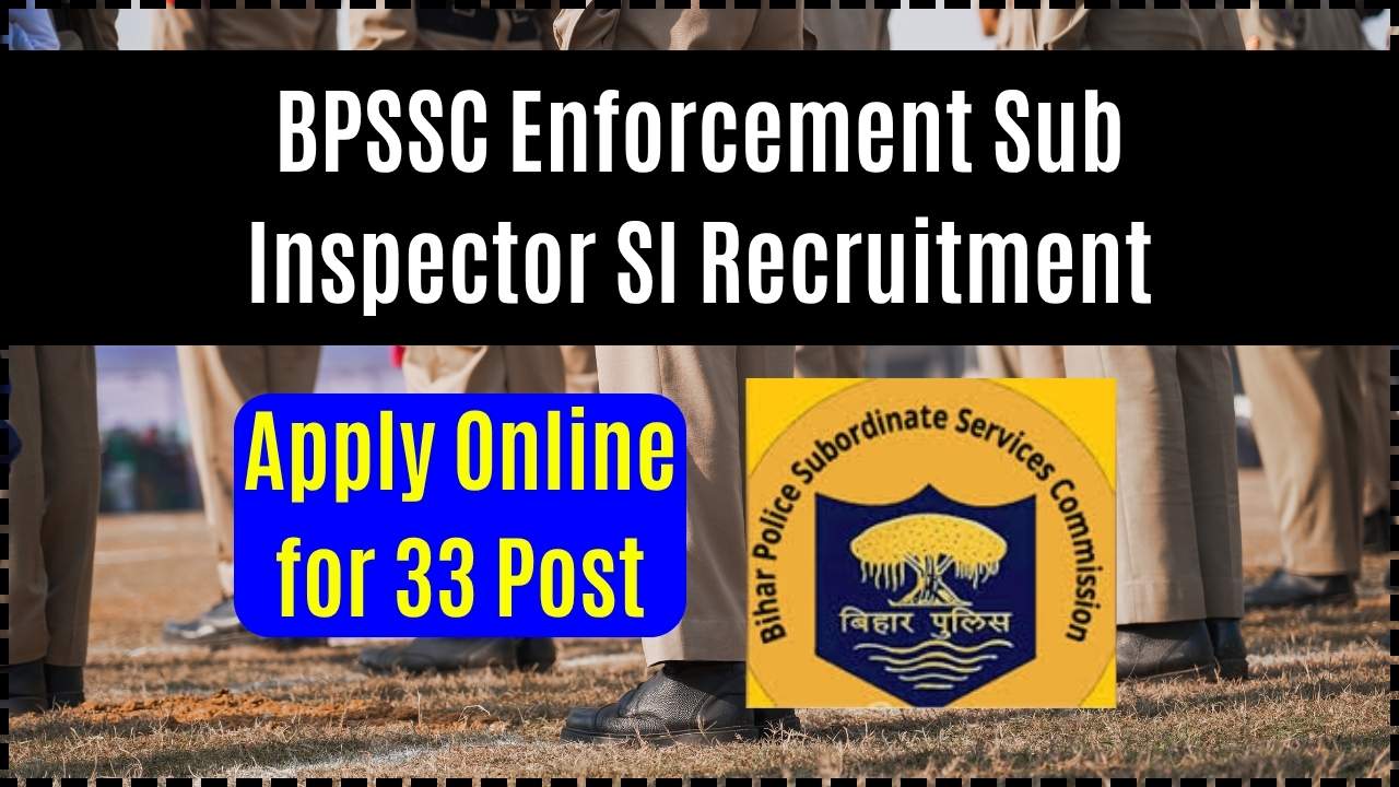 BPSSC Enforcement Sub Inspector SI Recruitment
