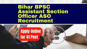 Bihar BPSC Assistant Section Officer ASO Recruitment 2025