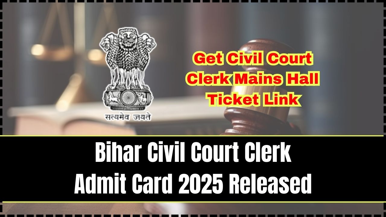 Bihar Civil Court Clerk Admit Card 2025 Released