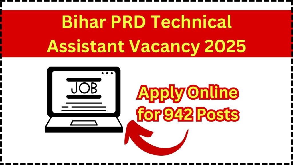 Bihar PRD Technical Assistant Vacancy 2025: Apply Online for 942 Posts, Check Eligibility 1 Bihar PRD Technical Assistant Vacancy 2025
