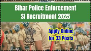 Bihar Police Enforcement SI Recruitment 2025