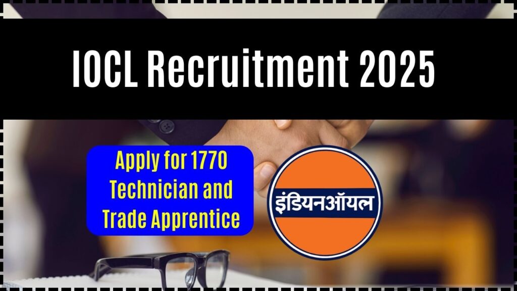 IOCL Recruitment 2025: Apply for 1770 Technician and Trade Apprentice, Check Last Date 1 IOCL Recruitment 2025