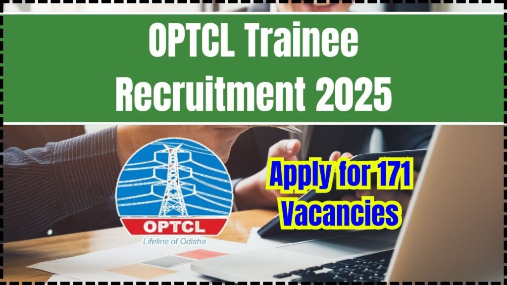 OPTCL Trainee Recruitment 2025 Notification Released - Apply for 171 Vacancies, Check Eligibility 1 OPTCL Trainee Recruitment 2025 Notification Released
