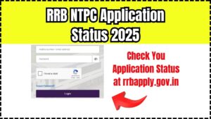 RRB NTPC Application Status 2025