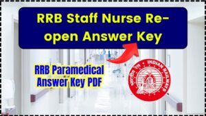 RRB Staff Nurse Re-open Answer Key 2025