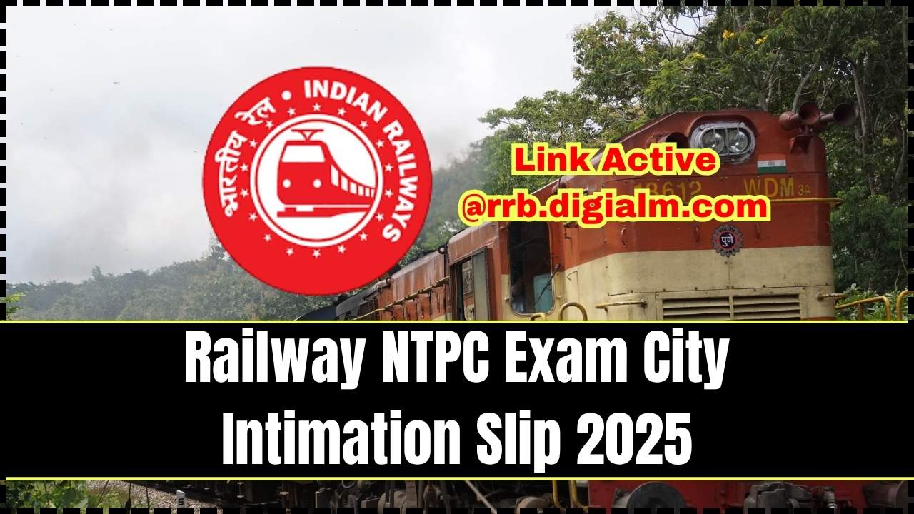 Railway NTPC Exam City Intimation Slip 2025