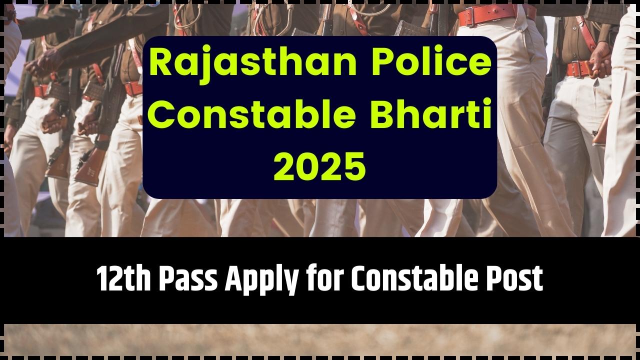 Rajasthan Police Constable Bharti 2025