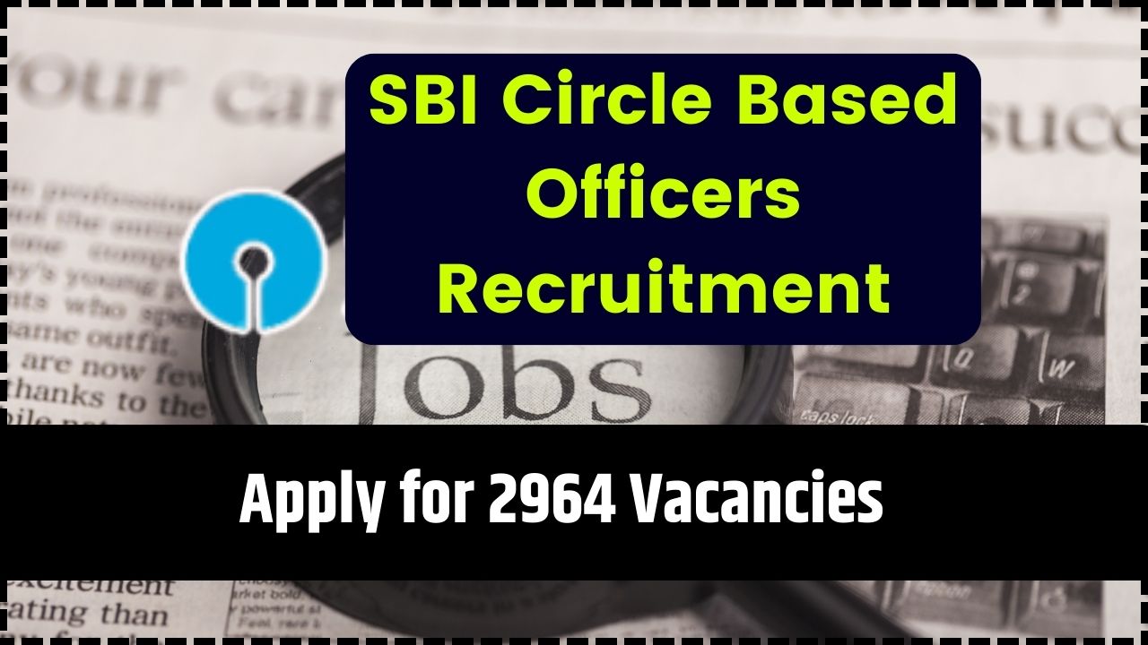SBI Circle Based Officers Recruitment 2025