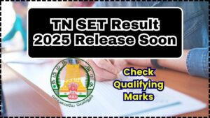 TN SET Result 2025 Release Soon