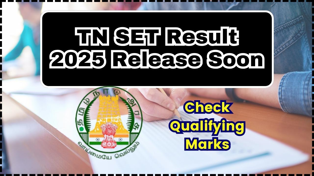 TN SET Result 2025 Release Soon