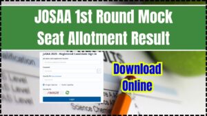 JOSAA 1st Round Mock Seat Allotment Result 2025
